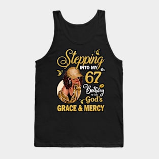 Stepping Into My 67th Birthday With God's Grace & Mercy Bday Tank Top